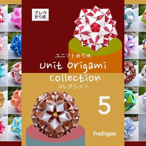 Pode incluir: Uma coleção de esferas geométricas de origami em várias cores e padrões, exibidas em uma grade. O texto central diz "unit origami collection 5" e "PrwOrigami" com caracteres japoneses. As esferas apresentam designs complexos de papel dobrado.
