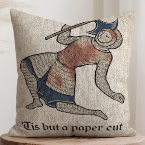 Medieval Woven Pillow | Funny Decorative Cushion | &#39;Tis but a Paper Cut Vintage Home Decor | Unique Textile Gift for History Lovers