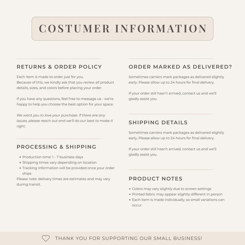 May include: A cream-colored page with the text "COSTUMER INFORMATION" at the top. The page is divided into sections detailing returns, order policies, processing, shipping, and product notes. A heart icon and text at the bottom reads "THANK YOU FOR SUPPORTING OUR SMALL BUSINESS!"