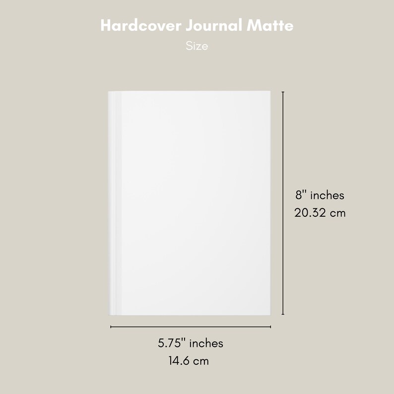 Puede incluir: Un diario de tapa dura blanco con acabado mate. El diario mide 20,32 cm de alto y 14,6 cm de ancho. El texto "Hardcover Journal Matte" y "Size" se muestran en la parte superior.