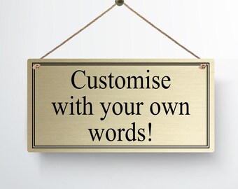Personalised Brushed Gold or Silver Metal Sign Hanging Plaque Gifts Custom Any Text Quotes Fun Gift Four Sizes Waterproof  Indoor/Outdoor