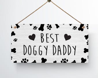 Best Doggy Daddy Metal Hanging Plaque Pet Owner Fathers Day Dog Dad Wall Sign