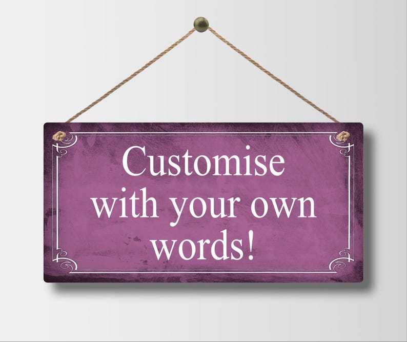 Custom Metal Sign Personalised Colour Hanging Plaque Gifts Any Text Quotes Fun Gift Five Sizes Waterproof Indoor / Outdoor Personalized Pink Distressed