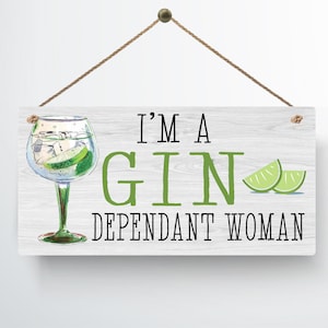 Funny Gin Metal Hanging Plaque Mother&#39;s Day Birthday Christmas Friend Present Gift Gin Dependant Woman