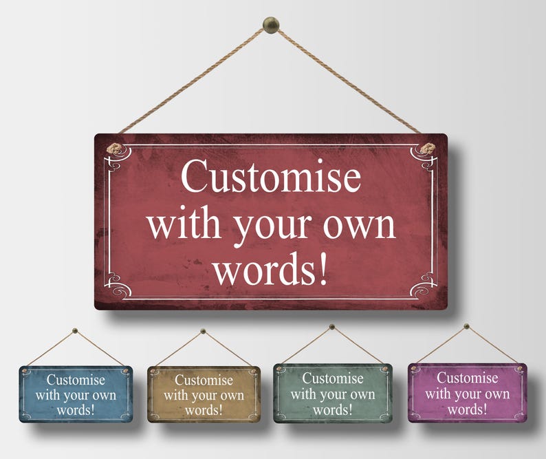 Custom Metal Sign Personalised Colour Hanging Plaque Gifts Any Text Quotes Fun Gift Five Sizes Waterproof Indoor / Outdoor Personalized image 1
