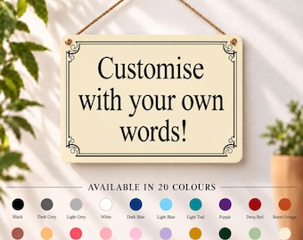 Custom Metal Hanging Sign Personalised Colour Plaque Gift Any Text Quotes Fun Gift Four Sizes Waterproof Indoor / Outdoor 20 Colours