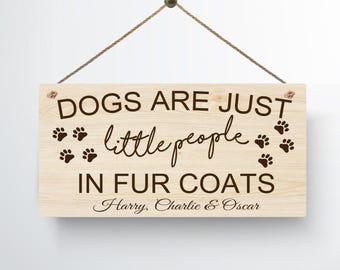 Personalised Dogs Are Little People Metal Wood Grain Effect Hanging Plaque Dog Lover Animal Pet