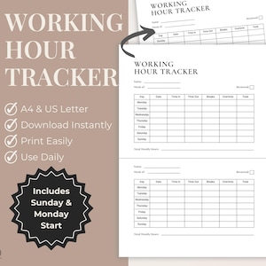May include: A white working hour tracker printable with the text "WORKING HOUR TRACKER" at the top. The tracker includes sections for the day, date, time in, time out, breaks, overtime, and total hours. The design includes the text "A4 & US Letter", "Download Instantly", "Print Easily", and "Use Daily".
