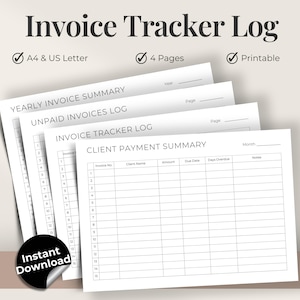 May include: A stack of white printable invoice tracker logs with the title "Invoice Tracker Log" in a bold, dark font. The logs include sections for yearly invoice summaries, unpaid invoices, and client payment summaries. The image also includes the text "A4 & US Letter", "4 Pages", and "Printable".