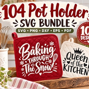 May include: A digital bundle of 104 pot holder SVG designs featuring text and graphics. One red quilted pot holder displays the text Baking Through The Snow with snowflakes and a whisk. A white quilted pot holder says Queen of the Kitchen.