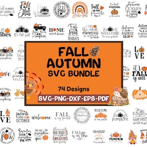 May include: An orange graphic with the text "FALL AUTUMN SVG BUNDLE" and "74 Designs". The image includes various fall-themed designs, such as pumpkins, leaves, and seasonal phrases. Formats include SVG, PNG, DXF, EPS, and PDF.