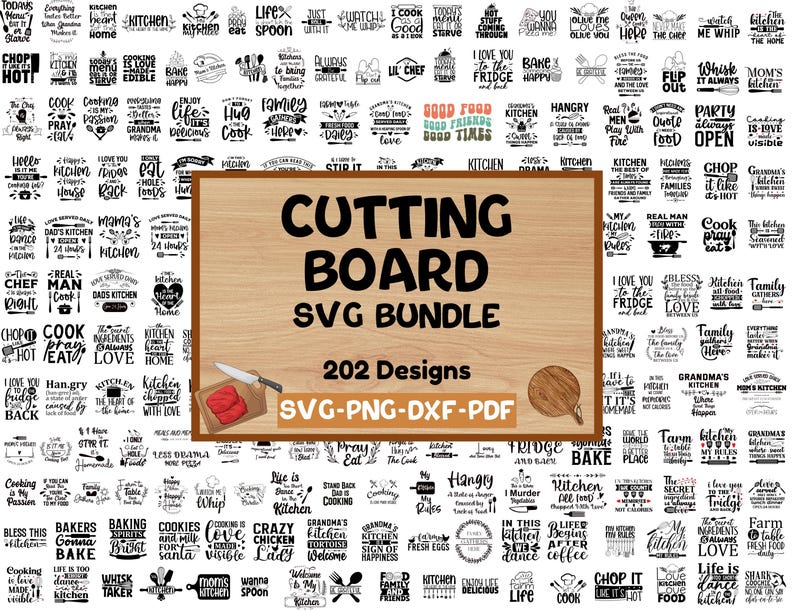 May include: A brown wooden cutting board with the text "Cutting Board SVG Bundle 202 Designs SVG-PNG-DXF-PDF" printed on it. The board is surrounded by a white background with black text and images of kitchen-themed designs.