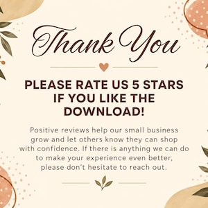 May include: A rectangular card with a cream background featuring dark brown text that reads Thank You, PLEASE RATE US 5 STARS IF YOU LIKE THE DOWNLOAD, and a message about reviews. The corners are decorated with brown leaf illustrations.