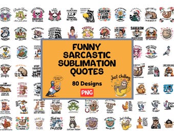 Funny Sarcastic Sublimation Bundle, Sassy Quotes PNG, Witty Sayings for Shirts, Digital Download, Sublimation PNG for Cricut & Press