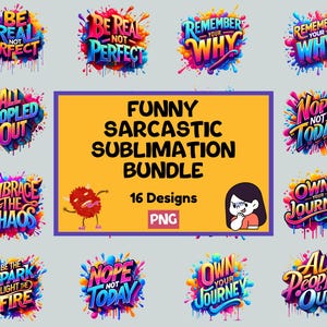 Funny Sarcastic Sublimation Bundle, Sassy Sarcastic Quote Sublimation Designs, Shirts Sublimation PNG, Sassy Bundle Downloads, Digital File