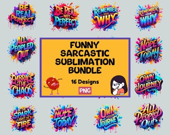 Funny Sarcastic Sublimation Bundle, Sassy Sarcastic Quote Sublimation Designs, Shirts Sublimation PNG, Sassy Bundle Downloads, Digital File