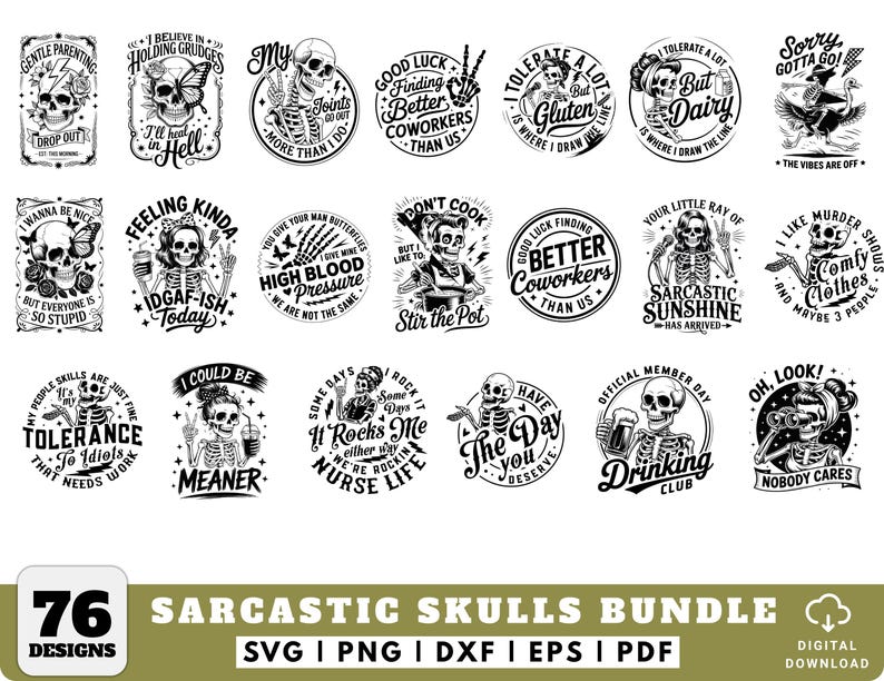May include: A digital download bundle featuring 76 sarcastic skull designs in black and white. Each design includes humorous phrases and illustrations, perfect for various creative projects. Formats include SVG, PNG, DXF, EPS, and PDF.