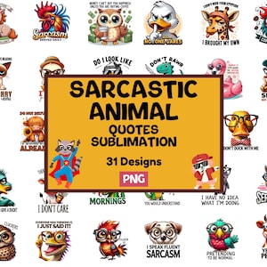 Sarcastic Animal Quotes - Funny Sublimation Designs - Digital Download for Mugs and T-Shirts - Unique Gift Ideas