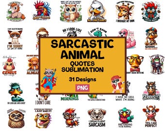 Sarcastic Animal Quotes - Funny Sublimation Designs - Digital Download for Mugs and T-Shirts - Unique Gift Ideas