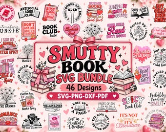 May include: A digital collection of 46 book-themed graphic designs featuring pink and black text, illustrations of stacked books, hearts, flowers, and coffee cups. The central text reads SMUTTY BOOK SVG BUNDLE 46 Designs SVG-PNG-DXF-PDF.