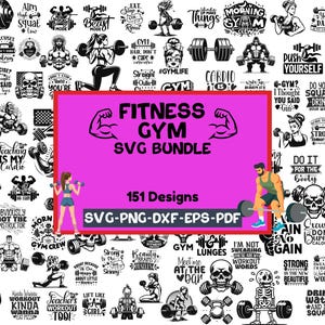 May include: A collection of 151 fitness-themed SVG designs, including motivational quotes, gym-related graphics, and illustrations of people working out. The designs are available in SVG, PNG, DXF, EPS, and PDF formats. The central image has the text "FITNESS GYM SVG BUNDLE".