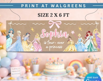 May include: A rectangular banner with a kraft paper background featuring illustrations of various princesses, a pink bow, and the text "Sophia is four-ever a princess". The banner includes the printed text "PRINT AT WALGREENS" and "SIZE 2 X 6 FT".
