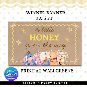 May include: A rectangular party banner measuring 3 x 5 ft with a tan background. It features the text A little HONEY is on the way in brown and yellow, surrounded by illustrations of Eeyore, Piglet, Winnie the Pooh, and Tigger with bees.