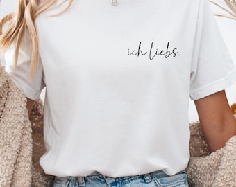 Ich liebs camiseta, minimalista, camisa de gran tamaño, Geschenk, camiseta con Spruch, camisa de declaración, unisex, tendencia TikTok, declaración de moda