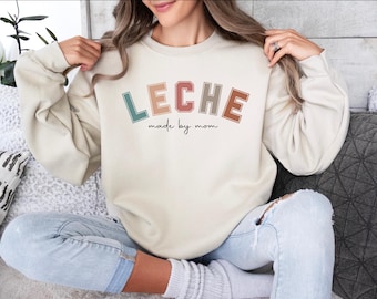 LECHE Made by Mom Pullover, Breastfeeding Statement Sweatshirt, Mama Shirt, Geschenk für stillende Mama, Muttertag Geschenk