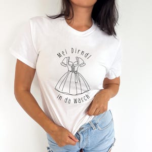 Dirndl Tshirt, Trachtenshirt Frauen, Mei Dirndl is in da Wäsch, Volksfest Shirt, Trachtenersatz, Dirndlersatz, Dirndl Shirt Wiesn, Wasn
