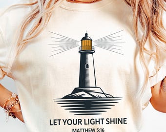 Let Your Light Shine Shirt, Matthew 5:16 Christian T-Shirt