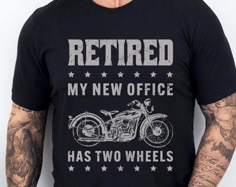 Retired Motorcycle T-Shirt - My New Office Has Two Wheels - Retirement Gift