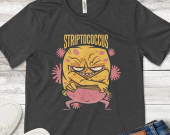 Funny Microbiology T-Shirt, Striptococcus Shirt, Medical Lab Tech Gift