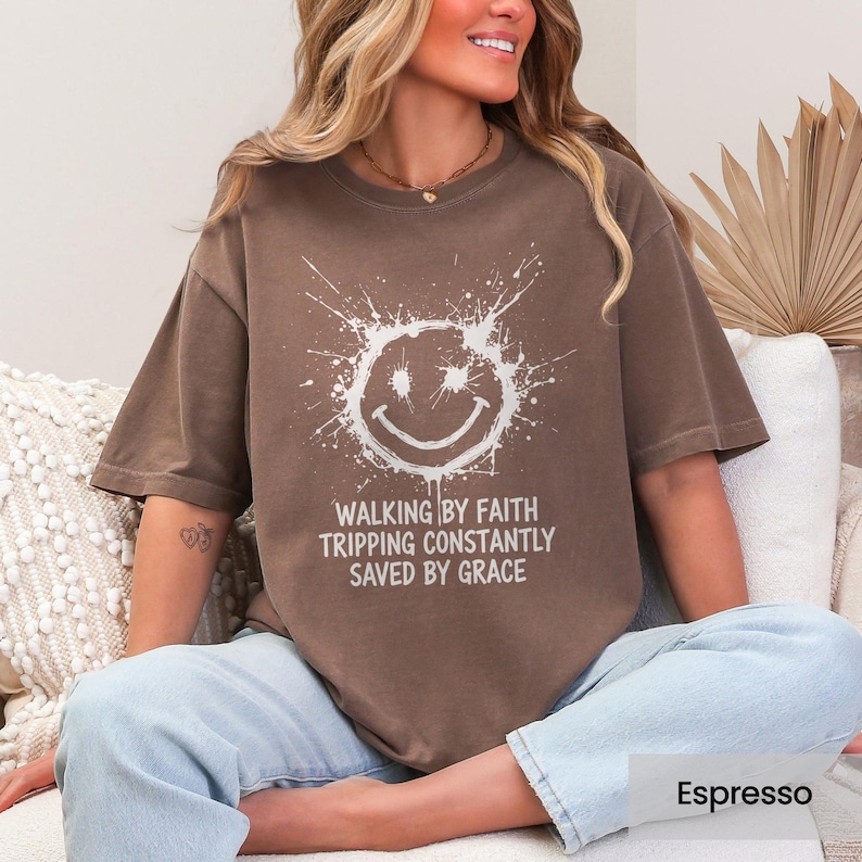 Walking by Faith Tripping Constantly Saved by Grace Shirt, Inspirational Graphic Tee, Faith Shirts for Women, Cute Christian Apparel