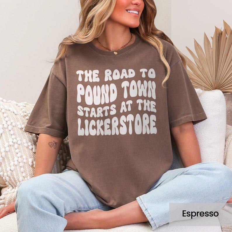 Graphic Tee The Road To Pound Town Starts At The Lickerstore, Funny T-Shirt, Casual Unisex Top, Humorous Saying Tee