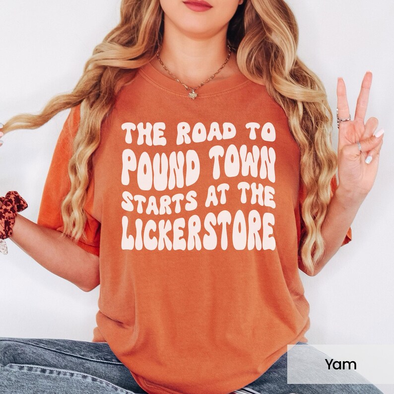 Funny Graphic T Shirt, Road to Pound Town, Lickerstore Shirt, Funny Statement Tee, Novelty T Shirt, Humor Shirt, Unisex Casual Tee