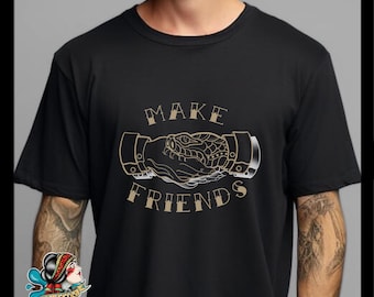 Make Friends Tattoo T-Shirt, Traditional Tattoo Design, Unisex