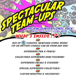 May include: A colorful poster advertising a "Spectacular Team-Ups" comic book pack. The poster features the text "Epic Encounter Comic Pack! Blind Date with a Comic Book" and lists the contents of the pack: a mix of 4 curated new/used comic books, a superhero pen and pencil, a collectible superhero mini figurine, superhero decals and stickers, a special superhero collectible, and custom wrapped and decorated.
