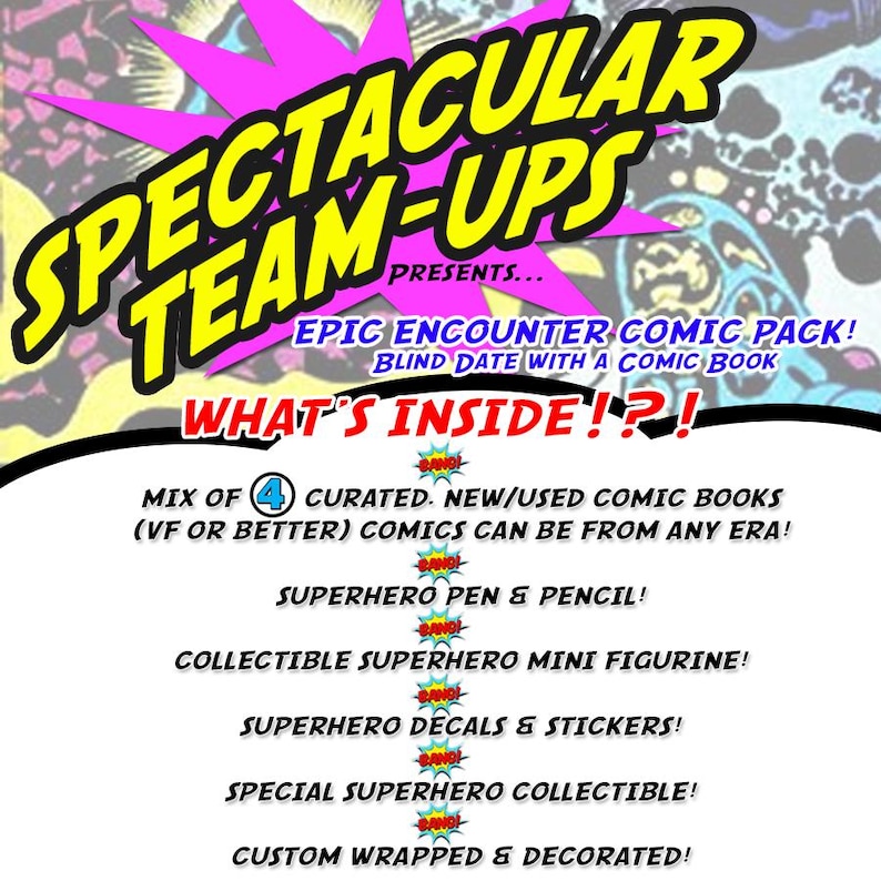 May include: A colorful poster advertising a "Spectacular Team-Ups" comic book pack. The poster features the text "Epic Encounter Comic Pack! Blind Date with a Comic Book" and lists the contents of the pack: a mix of 4 curated new/used comic books, a superhero pen and pencil, a collectible superhero mini figurine, superhero decals and stickers, a special superhero collectible, and custom wrapped and decorated.