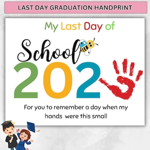 Last day of school 2025 Handprint Craft for kids, End of Year Keepsake Gift, Graduation handprint,last day of school class of 2025 handprint