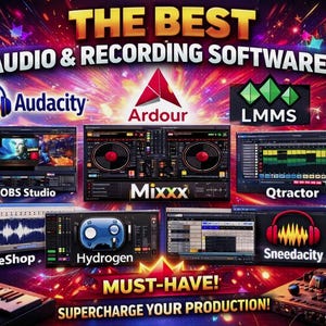 May include: A promotional graphic for audio and recording software, featuring logos for Audacity, Ardour, LMMS, OBS Studio, Mixxx, Qtractor, WaveShop, Hydrogen, and Sneedacity. The text reads "THE BEST AUDIO & RECORDING SOFTWARE! MUST-HAVE! SUPERCHARGE YOUR PRODUCTION!"
