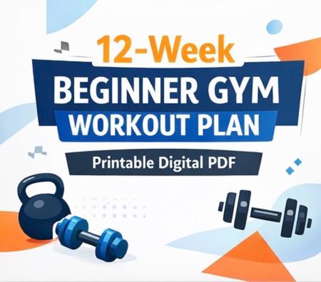 12-week Beginner Gym Workout Plan | Simple Strength Training Program ...
