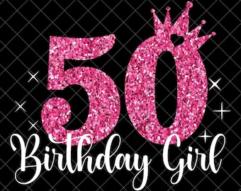 50th Birthday SVG, 50 Years Old Birthday Girl SVG, Party Decoration Crown, 50 SVG, Birthday Cutting Svg File, Cricut, Silhouette Cut Files