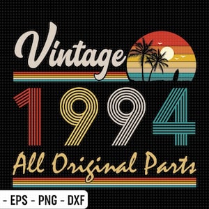 Vintage 1994 All Original Parts SVG, 31st Birthday Gift, Retro Sunset Birthday Shirt, Classic 31 Years Old Birthday SVG, Cricut Cut Files