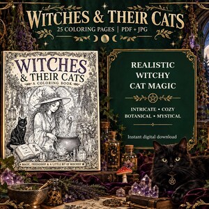May include: A digital coloring book titled Witches & Their Cats featuring 25 pages of black and white illustrations. The cover shows a witch with a cat and a cauldron. The text reads Witches & Their Cats, Realistic Witchy Cat Magic, and Instant digital download.