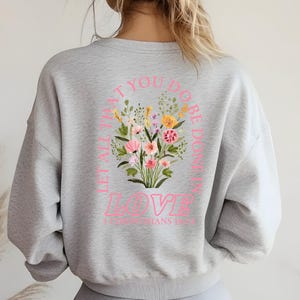 Let All That You Do Be Done In Love Hoodie, Sweatshirt, T-Shirt, Motivational Clothing, Positive Message Fashion, Gift for Love Ones bild 4