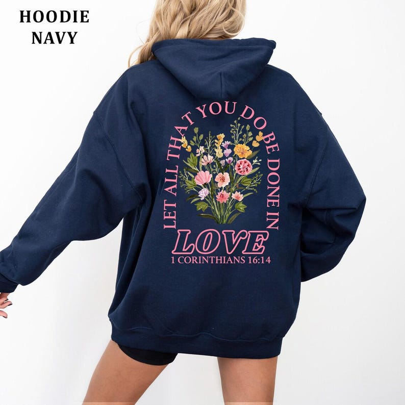 Let All That You Do Be Done In Love Hoodie, Sweatshirt, T-Shirt, Motivational Clothing, Positive Message Fashion, Gift for Love Ones bild 2