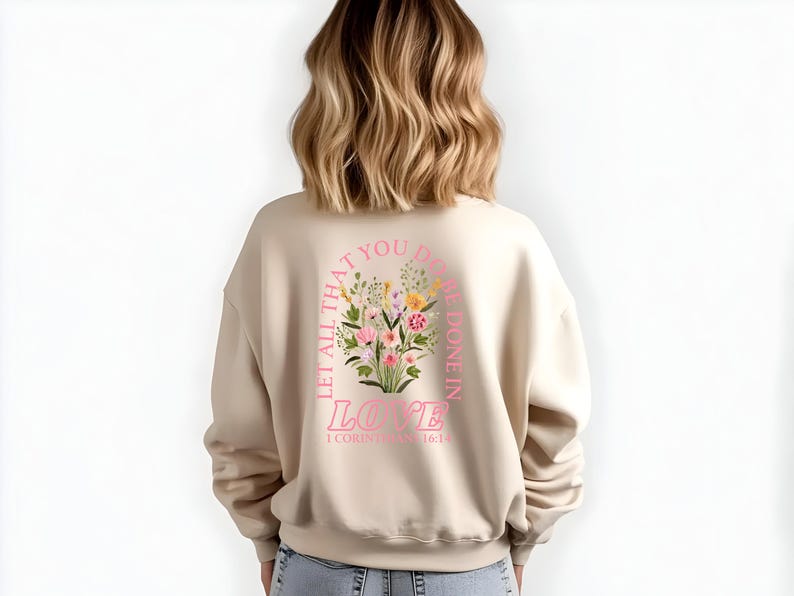 Let All That You Do Be Done In Love Hoodie, Sweatshirt, T-Shirt, Motivational Clothing, Positive Message Fashion, Gift for Love Ones bild 5