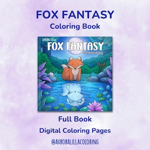 Op de afbeelding: Een digitaal kleurboek getiteld "FOX FANTASY" met een cartoonvos bij een vijver. De cover art bevat een volle maan, bomen en de tekst "Full Book Digital Coloring Pages" en "@AURORALILLACOLORING".