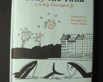 1975 Tony the Tuna Hardcover Book by S. Kip Farrington, Jr., The Yankee Peddler Book Company, Alexander D. Read Illustrator, Free Shipping